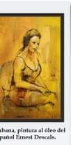 May be an illustration of 1 person and text that says 'Lola la cubana, pintura al óleo del artista español Ernest Descals.'